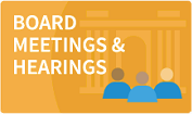 Board Meetings and Hearings