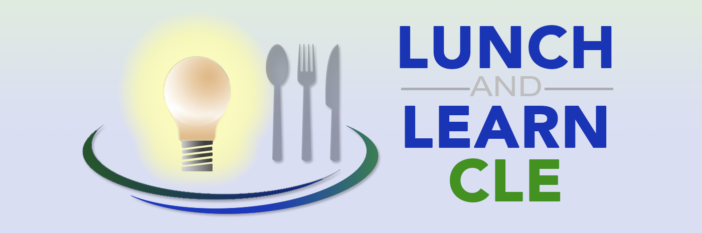 CLE Lunch and Learn